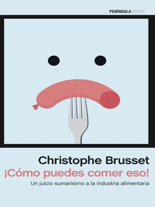 Title details for ¡Cómo puedes comer eso! by Christophe Brusset - Available